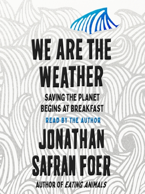 Title details for We Are the Weather by Jonathan Safran Foer - Wait list